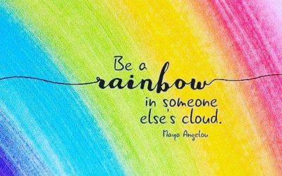 Be a rainbow in someone else’s cloud