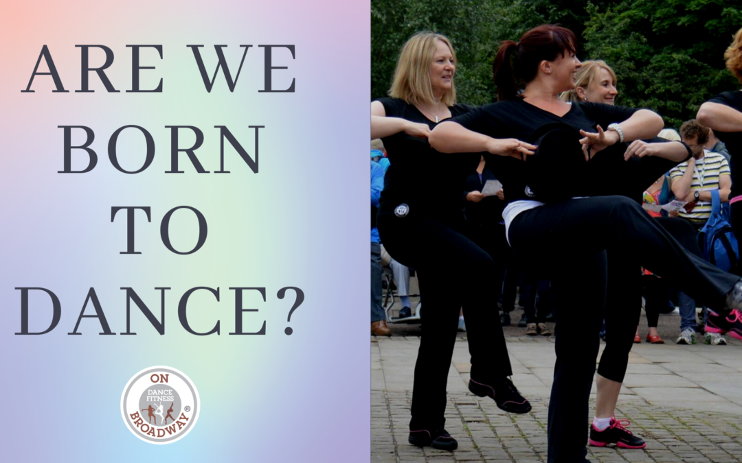 Are we born to dance?